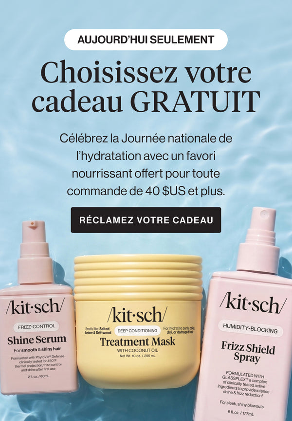 Kitsch National Hydration Day gift with purchase - choose a free nourishing hair care product with any $40+ order. Limited time offer.